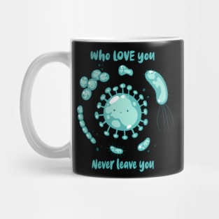 Never Leave You Mug